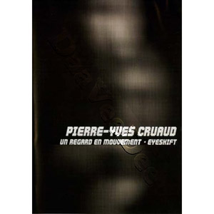Pierre-Yves Cruaud - Eyeshift | Fausse solitude / L